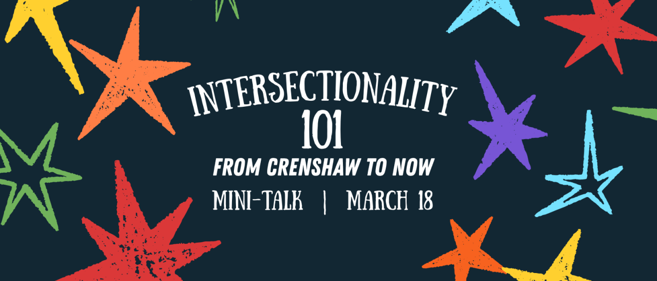Intersectionality 101: From Crenshaw to Now